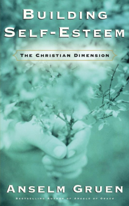 Building Self-Esteem: The Christian Dimension