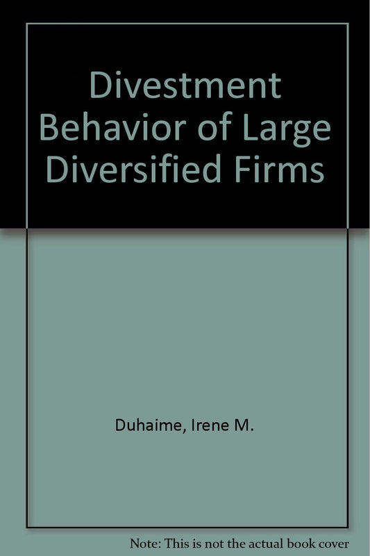 Divestment Behavior of Large Diversified Firms