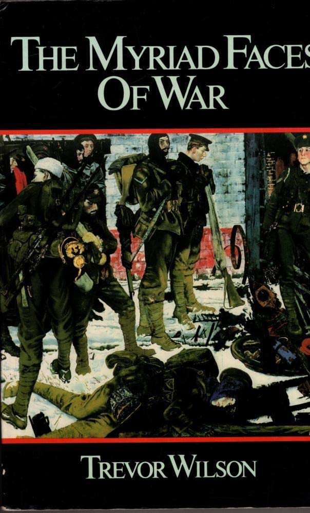 The Myriad Faces of War: Britain and the Great War 1914-1918