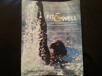 Fit & Well: Core Concepts and Labs in Physical Fitness and Wellness