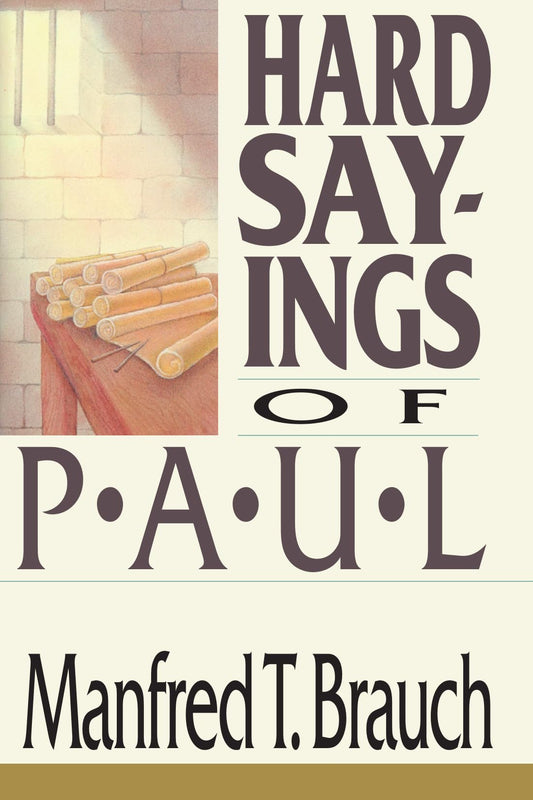 Hard Sayings of Paul (The Hard Sayings Series)