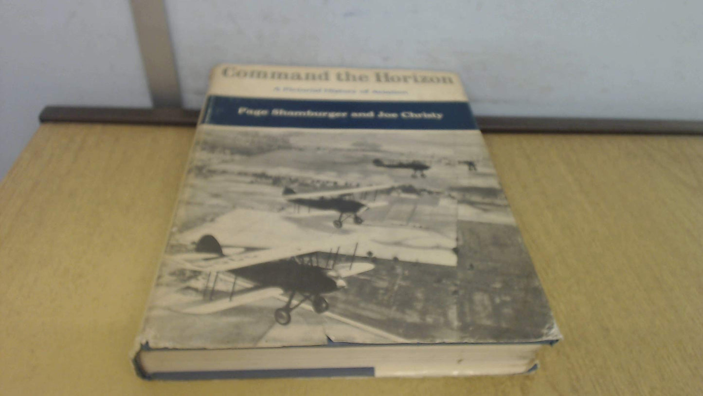 Command the Horizon: Pictorial History of Aviation