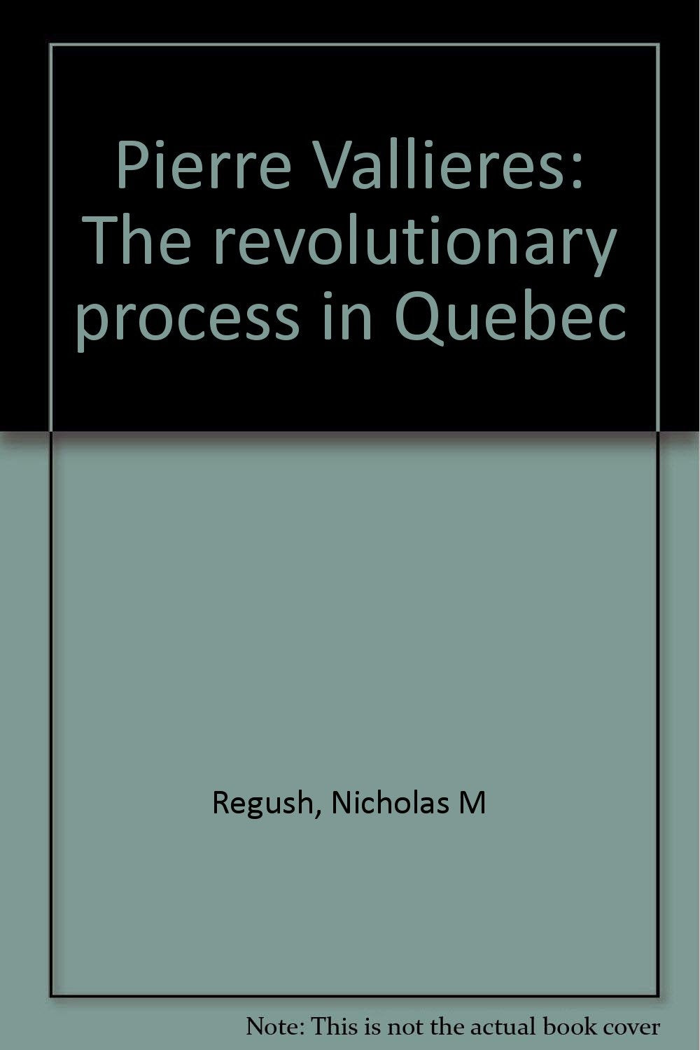 Pierre Vallieres: The revolutionary process in Quebec