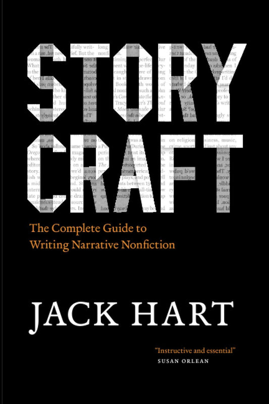 Storycraft: The Complete Guide to Writing Narrative Nonfiction (Chicago Guides to Writing, Editing, and Publishing)