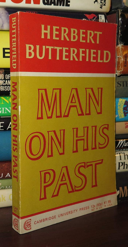 Man on His Past (The Wiles Lectures)