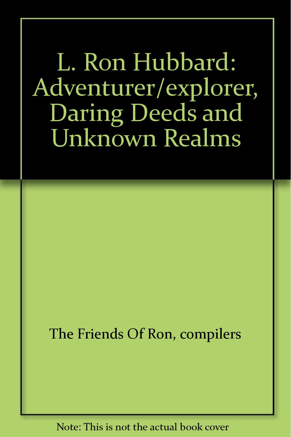 L. Ron Hubbard: Adventurer/explorer, Daring Deeds and Unknown Realms