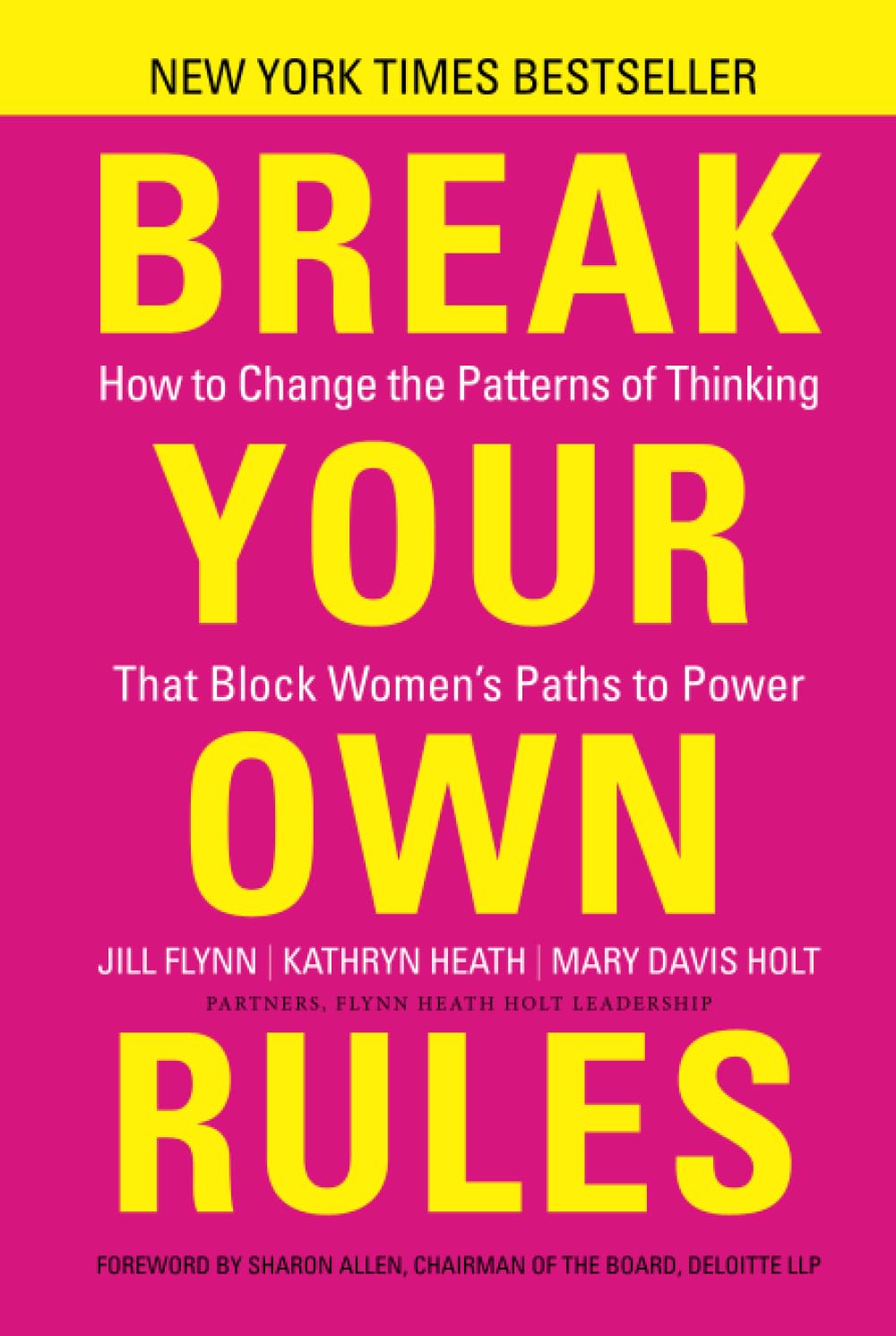 Break Your Own Rules: How to Change the Patterns of Thinking that Block Women's Paths to Power