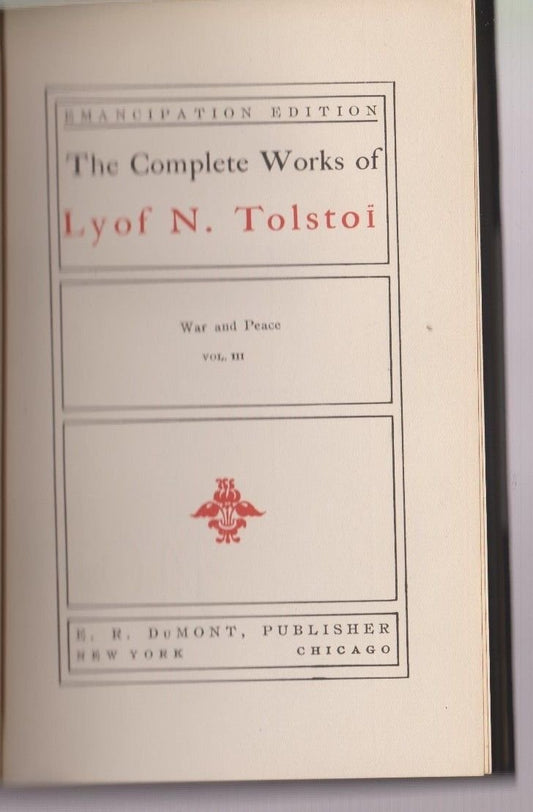 The Complete Works of Lyof N. Tolstoi : War and Peace, Volume III (Emancipation Edition)