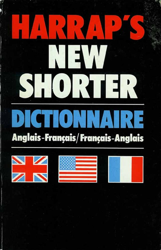 Harrap's shorter French and English dictionary