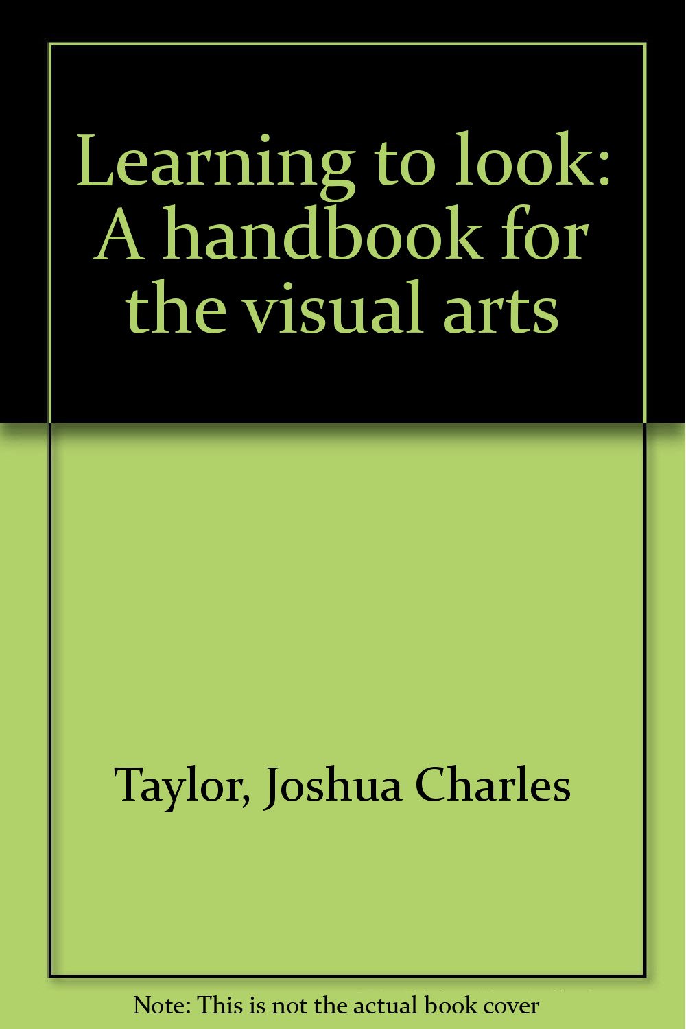 Learning to Look: A Handbook for the Visual Arts