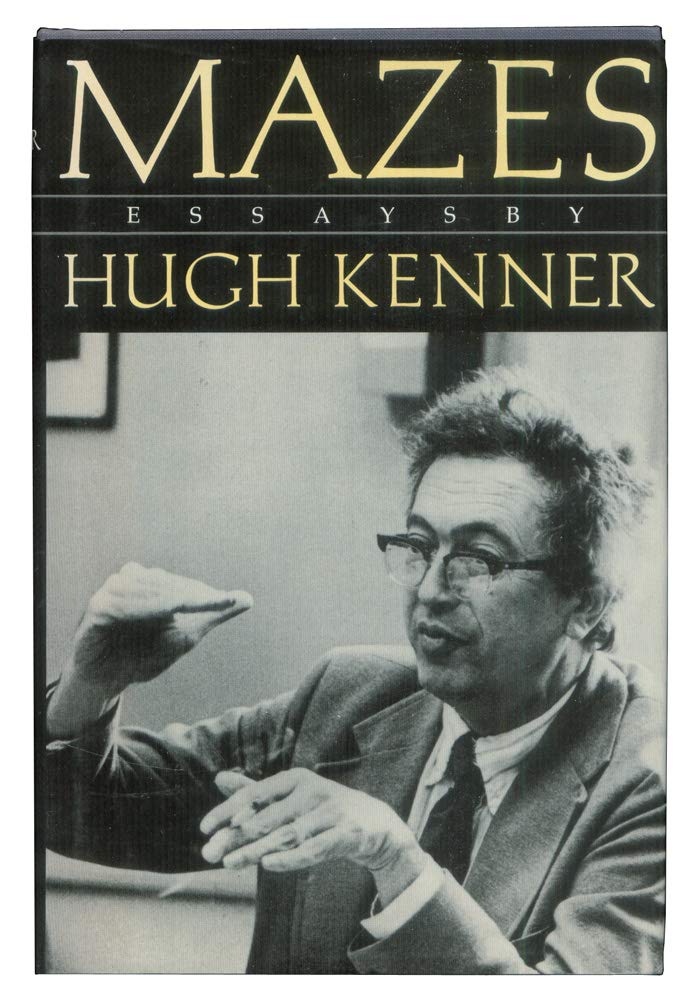 Mazes: Essays by Hugh Kenner