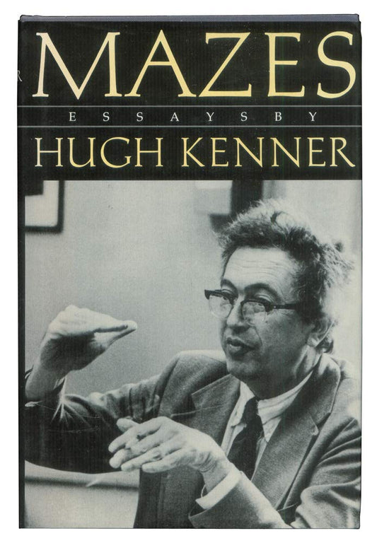 Mazes: Essays by Hugh Kenner