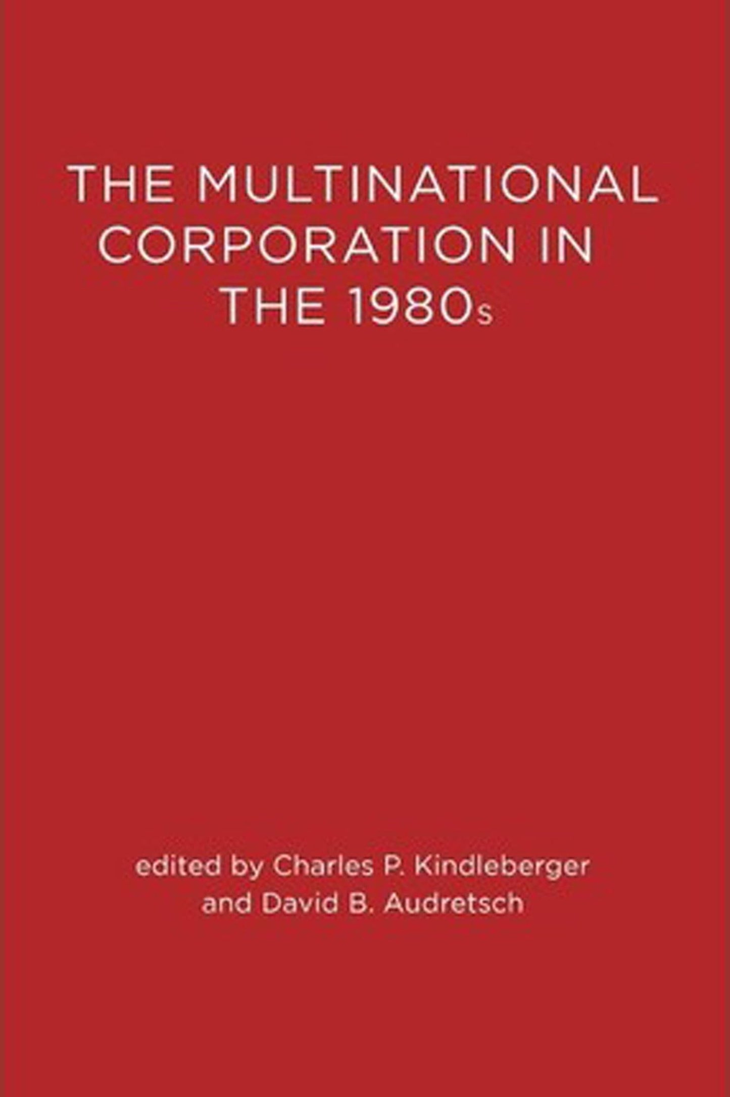 The Multinational Corporation in the 1980s