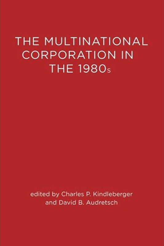 The Multinational Corporation in the 1980s