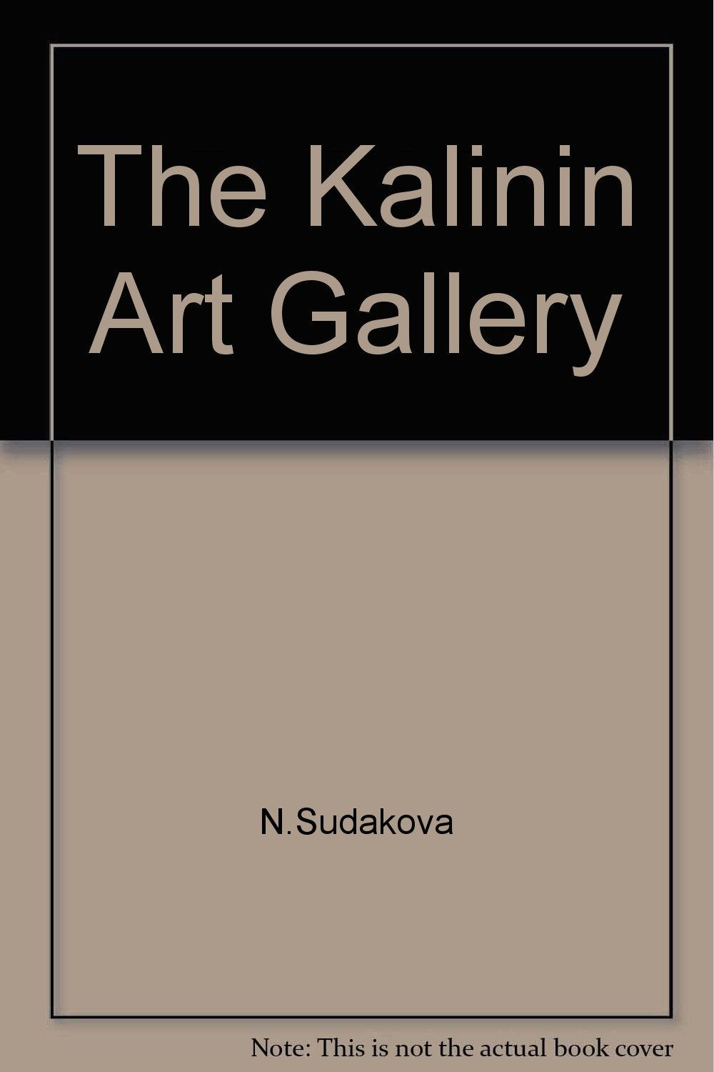 The Kalinin Art Gallery (English and Russian Edition)