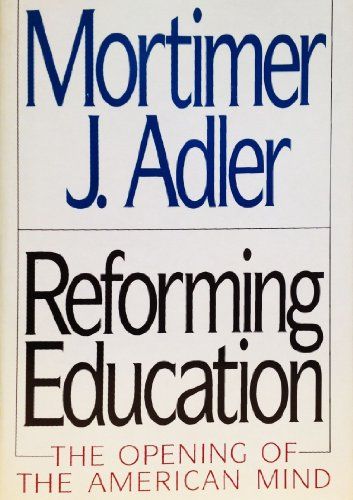 Reforming Education - The Opening of the American Mind