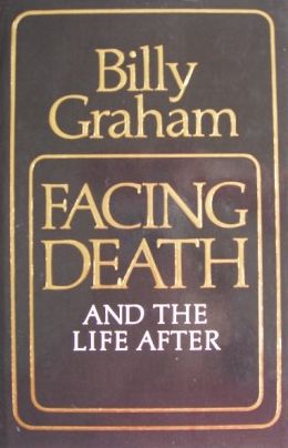 Facing Death and the Life After