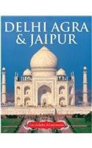 Delhi Agra & Jaipur the Glorious Cities