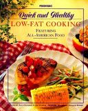 Prevention's Quick and Healthy Low - Fat Cooking - Featuring All - American Food