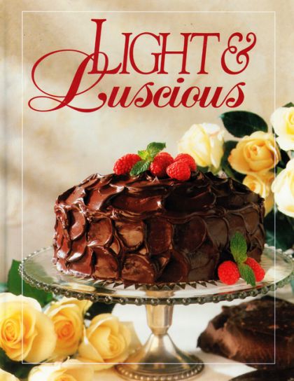 Light and Luscious Cookbook (Today's Gourmet)