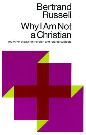 Why I Am Not A Christian