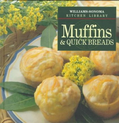 Muffins & Quick Breads (Williams Sonoma Kitchen Library)