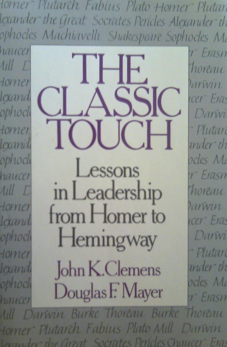 The classic touch: Lessons in leadership from Homer to Hemingway
