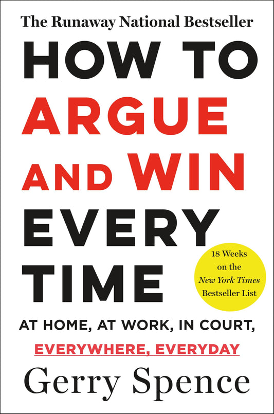 How to Argue and Win Every Time