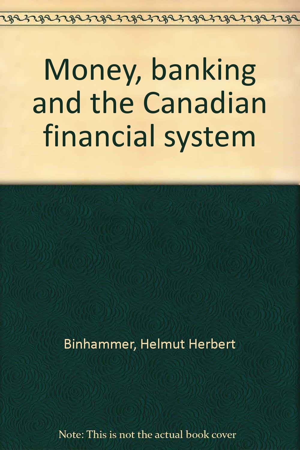 Money, banking and the Canadian financial system