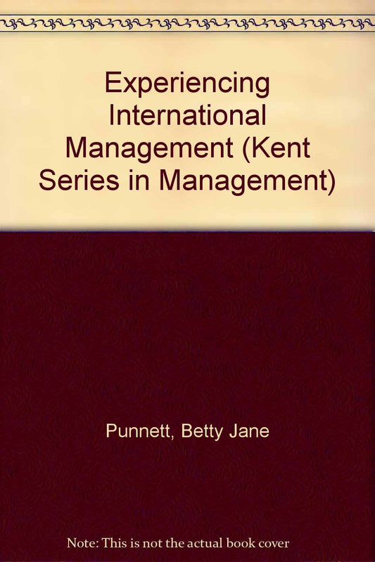 Experiencing International Management (Kent Series in Management)