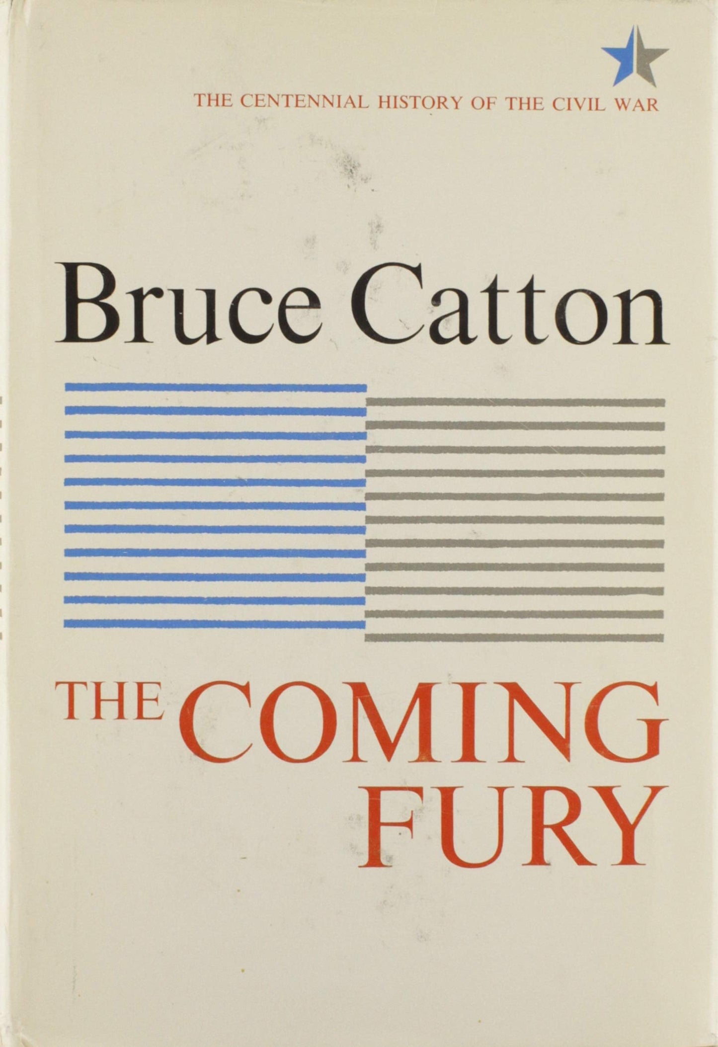The Coming Fury (Centennial History of the Civil War)