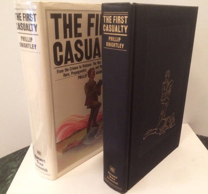 The first casualty: From the Crimea to Vietnam : the war correspondent as hero, propagandist, and myth maker