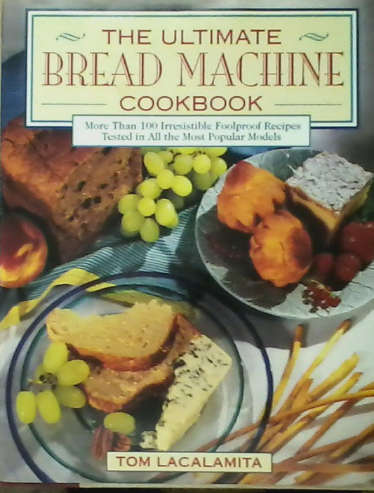 Ultimate Bread Machine Cookbook