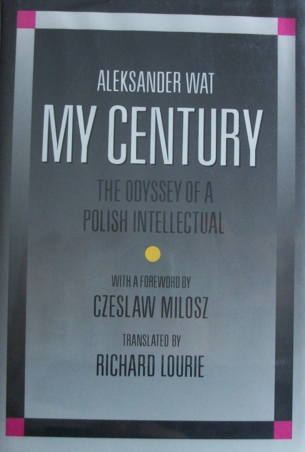 My Century: The Odyssey of a Polish Intellectual