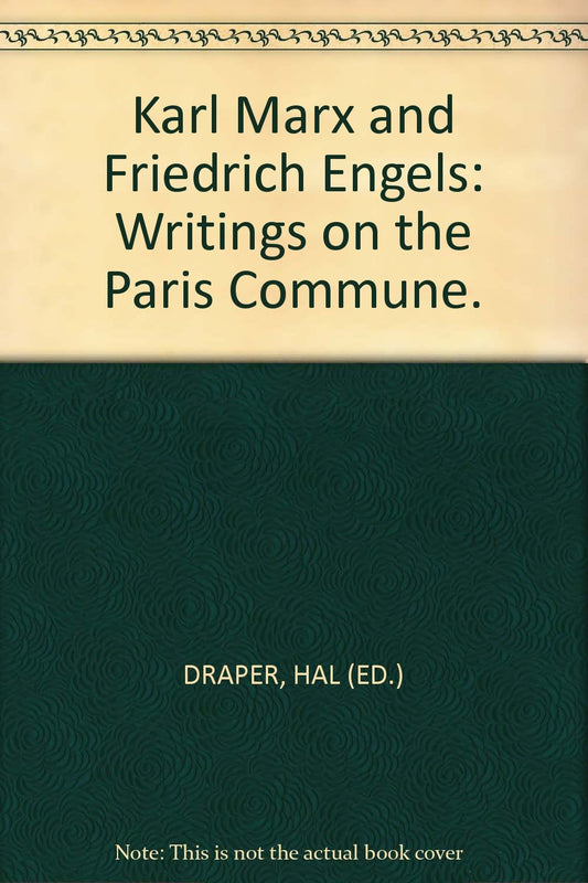 Karl Marx and Friedrich Engels: Writings on the Paris Commune.