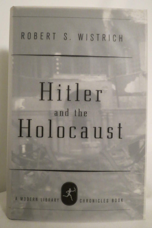 Hitler and the Holocaust (Modern Library Chronicles)