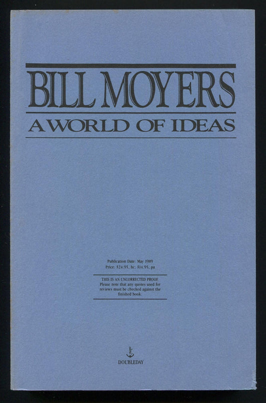 A World of Ideas : Conversations With Thoughtful Men and Women About American Life Today and the Ideas Shaping Our Future