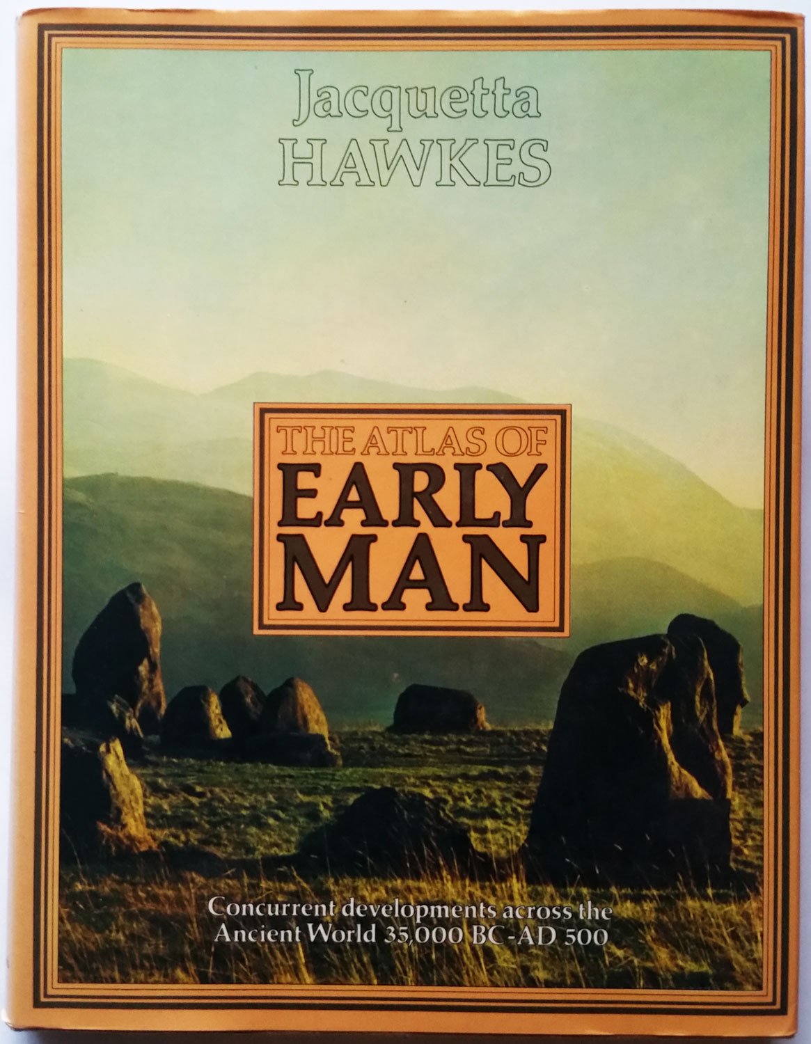 The Atlas of Early Man: The Rise of Man Across the Globe, From 35,000 B.C. to A.D. 500 With Over 1,000 Maps And Illustrations