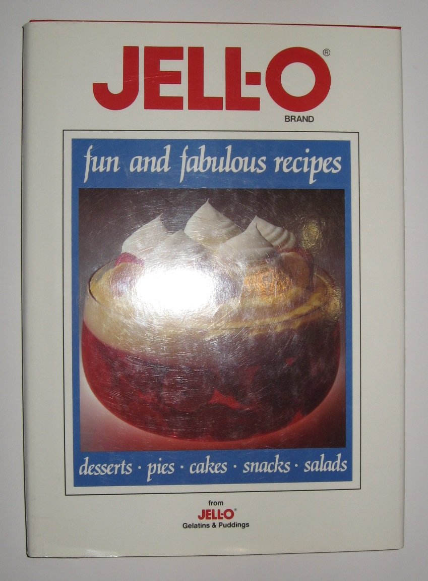 Jell-O Brand : Fun and Fabulous Recipes