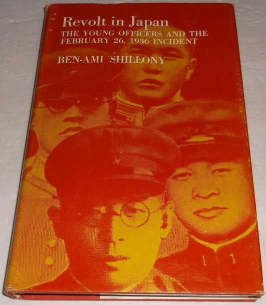Revolt in Japan: The Young Officers and the February 26, 1936 Incident (Princeton Legacy Library)