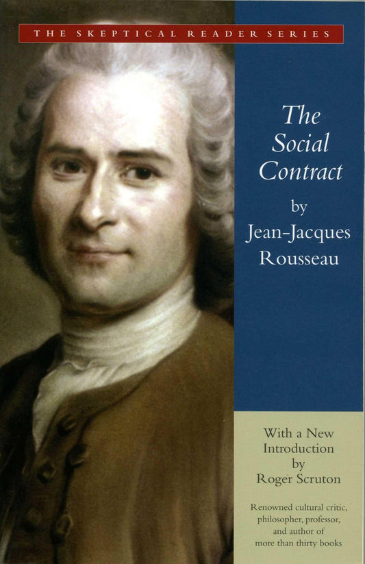 The Social Contract: Or Principles of Political Right (Skeptical Reader)