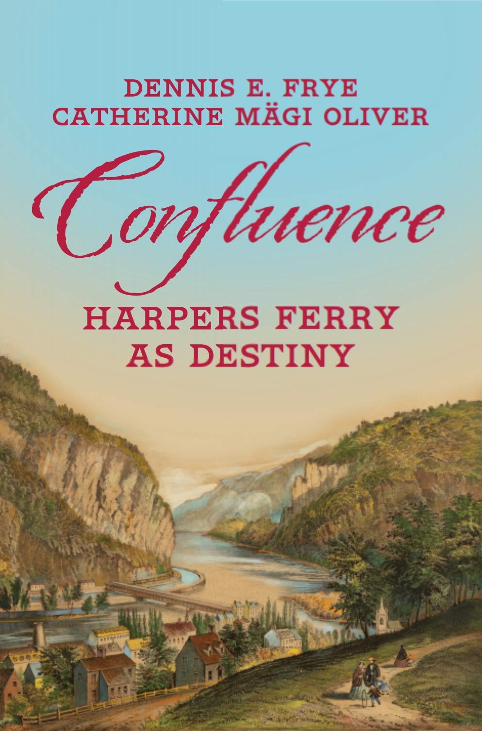 Confluence: Harpers Ferry as Destiny