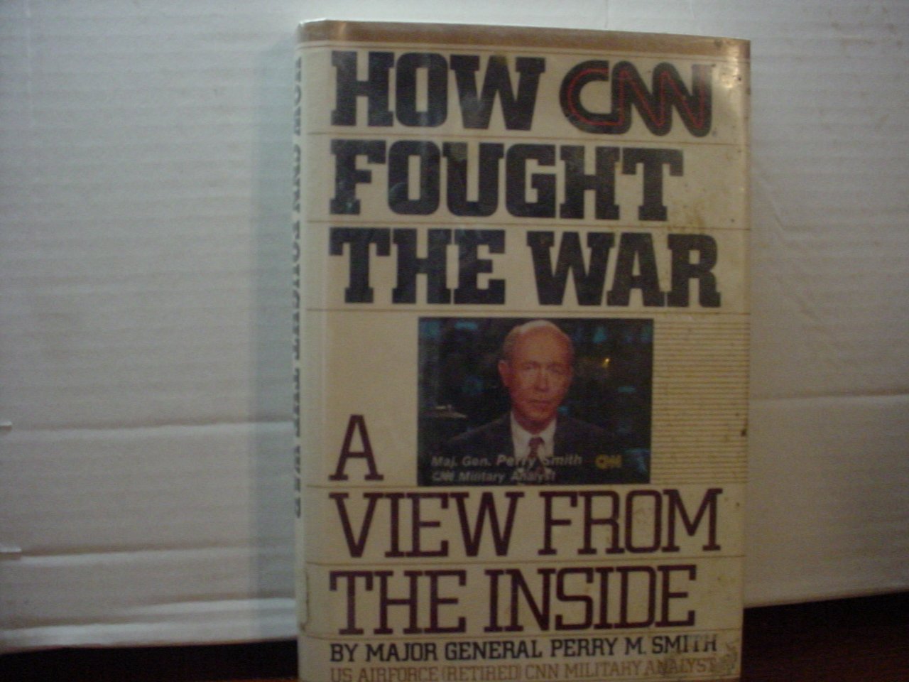 How Cnn Fought the War: A View from the Inside