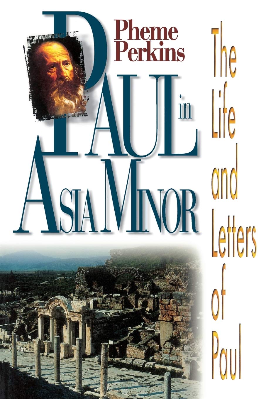 Paul in Asia Minor: The Life and Letters of Paul