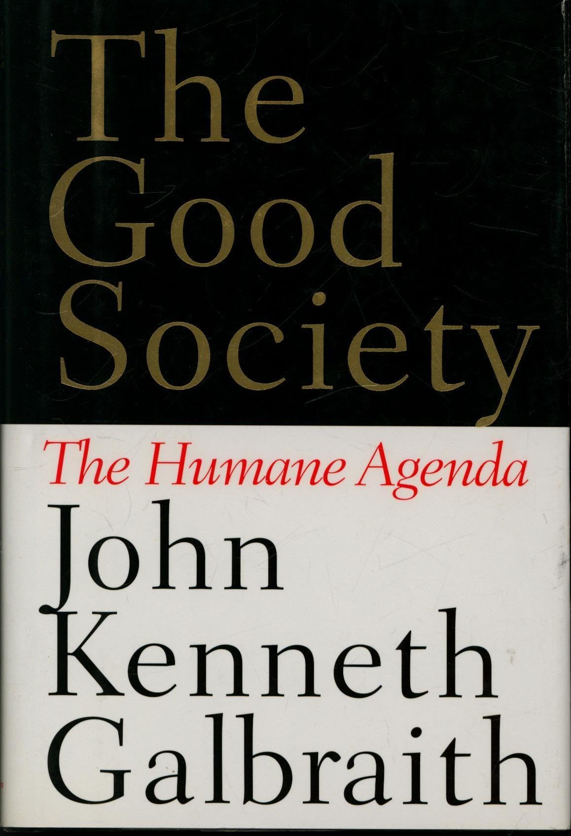 The Good Society: The Humane Agenda