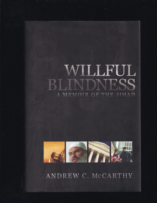 Willful Blindness: A Memoir of the Jihad