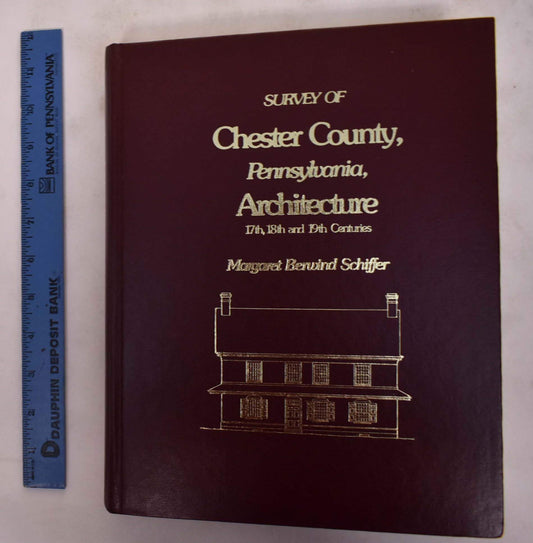 Survey of Chester County, Pennsylvania, Architecture
