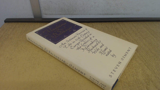 Magdalena and Balthasar: An Intimate Portrait of Life in 16th Century Europe Revealed in the Letters of a Nuremberg Husband and Wife (English and German Edition)