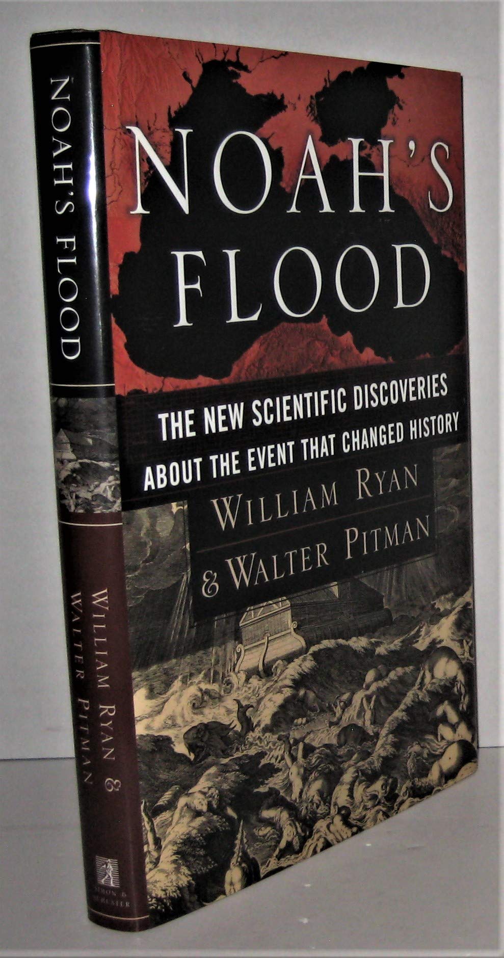 Noah's Flood: The New Scientific Discoveries About the Event that Changed History