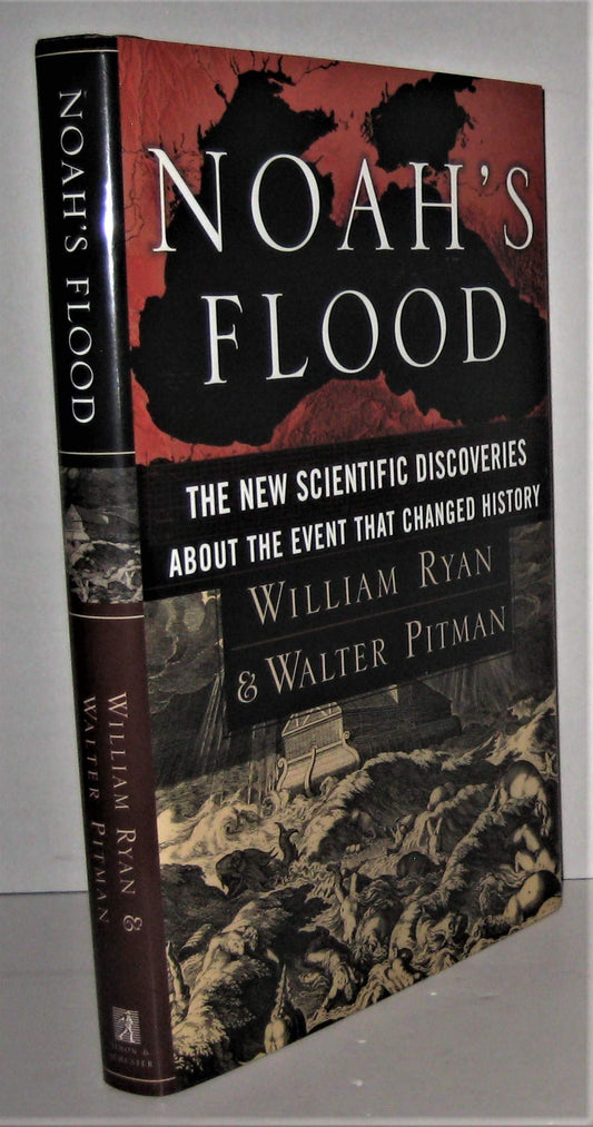 Noah's Flood: The New Scientific Discoveries About the Event that Changed History